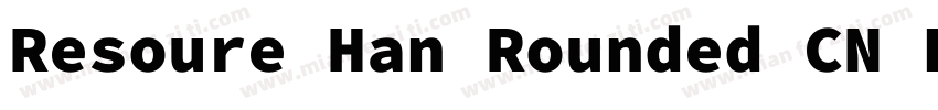 Resoure Han Rounded CN Bold字体转换